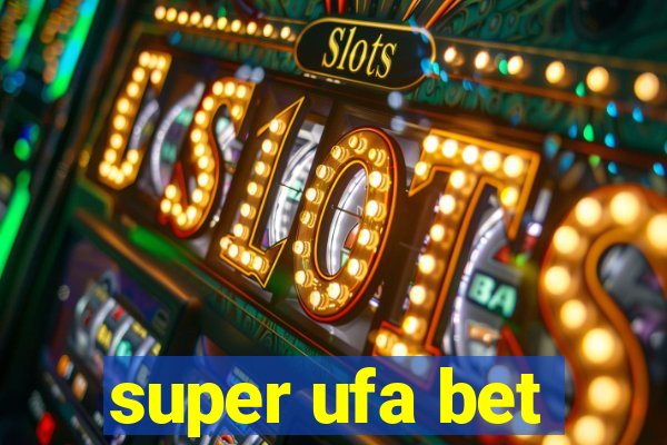 super ufa bet